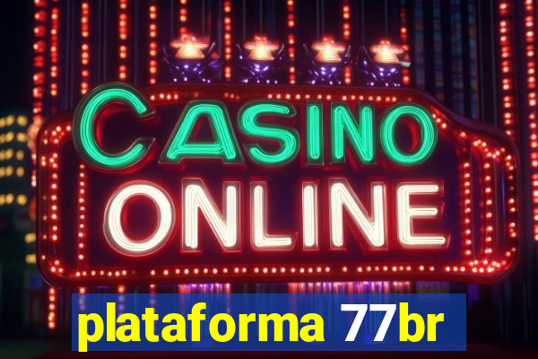 plataforma 77br